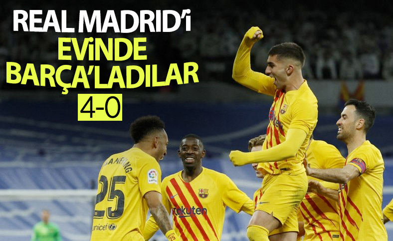 İspanya 1. Ligi'nde Barcelona, deplasmanda Real Madrid'i 4-0 yendi.