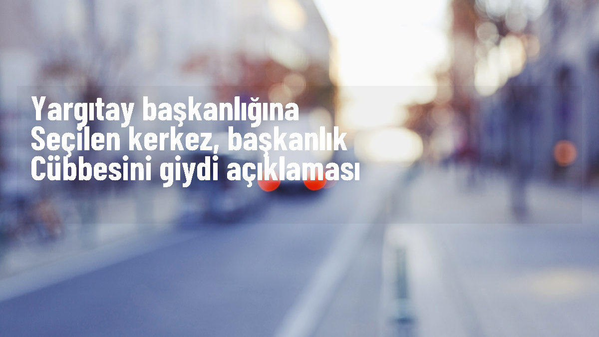 Yargıtay Başkanı Ömer Kerkez'e mazbata takdimi ve cübbe giyme töreni düzenlendi